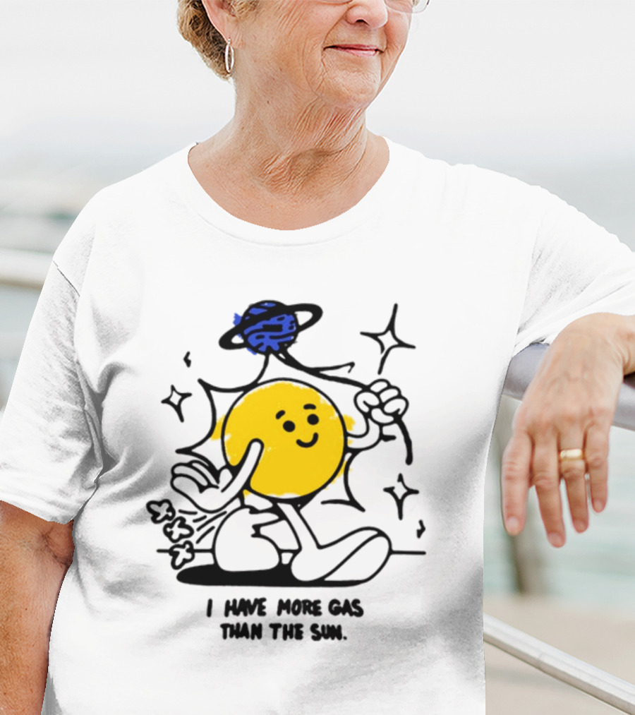 I Have More Gas Than The Sun Laughing Planet Cartoon T-Shirt