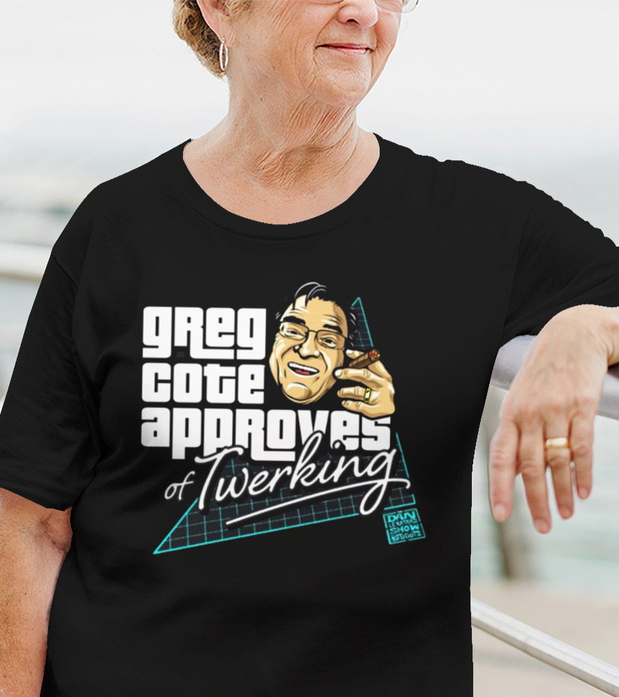 Greg Cote Approves Of Twerking Dan Le Batard Show T-Shirt