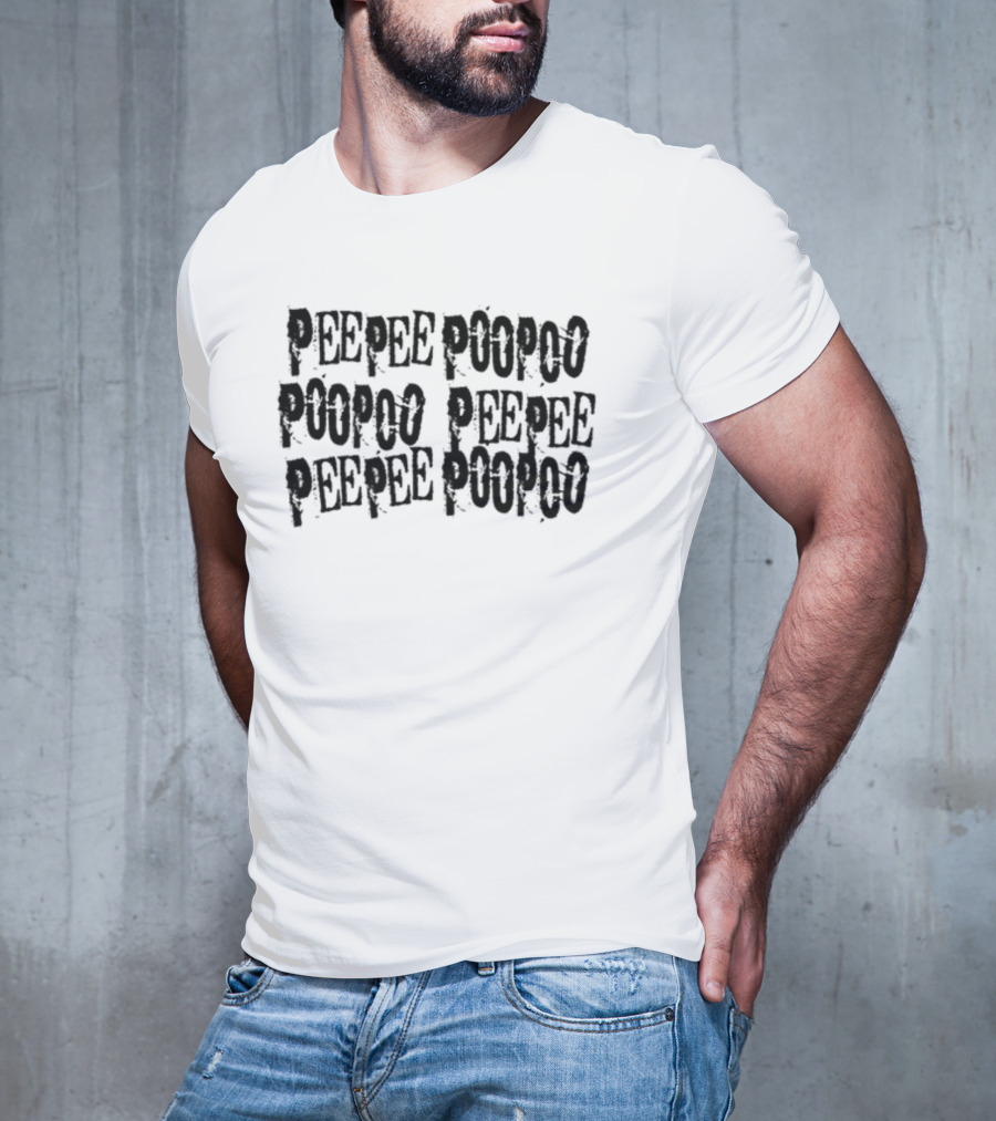 Peepee Poopoo Poopoo Peepee Peepee Poopoo T-Shirt