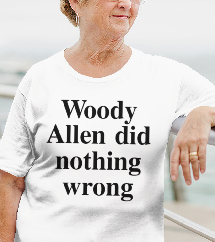 Woody Allen Did Nothing Wrong T-Shirt