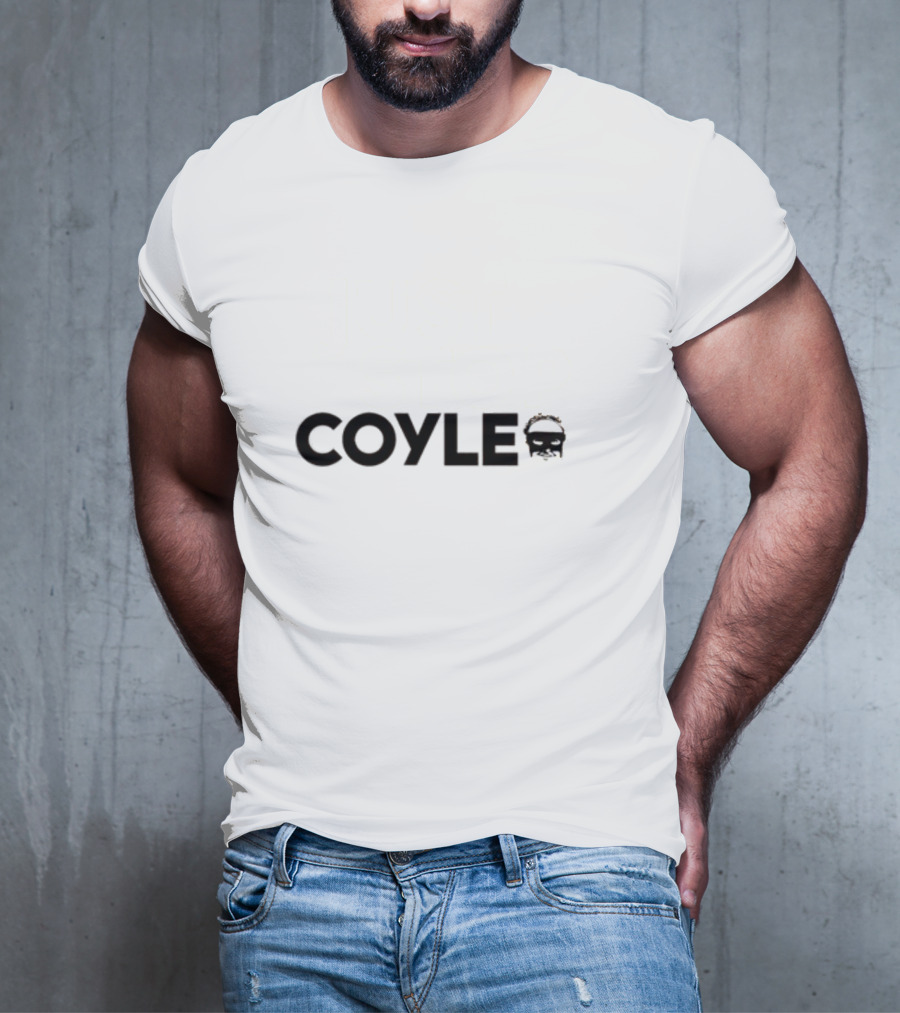 Just Stop Coyle He's One Of Our Own T-Shirt