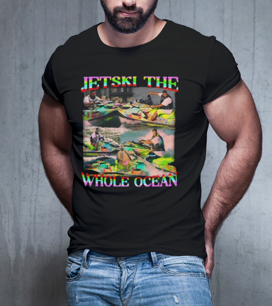 Dj Khaled Jetski The Whole Ocean Funnyahhtees T-Shirt