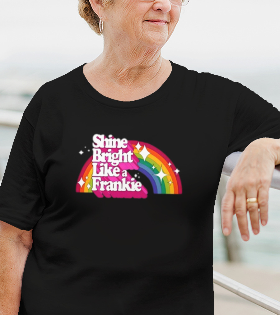 Shine Bright Like A Frankie Rainbow Sparkle T-Shirt