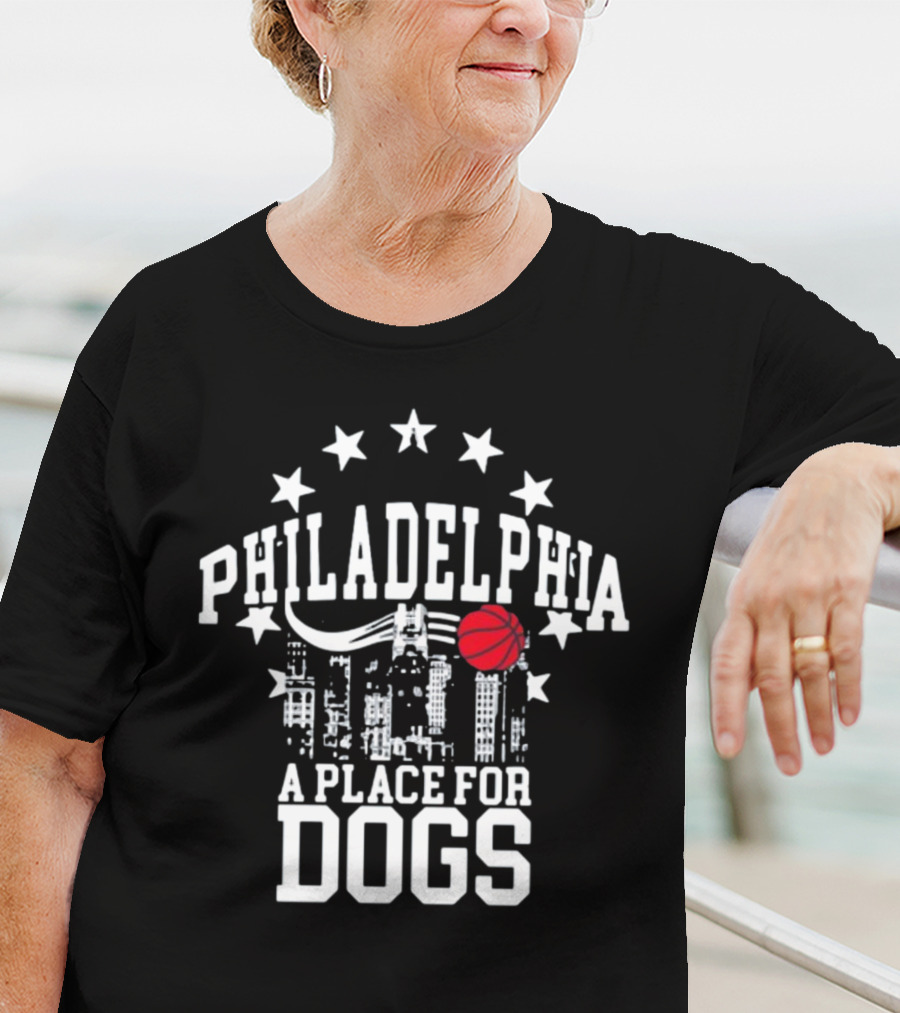 Philadelphia Skyline Basketball Stars A Place For Dogs T-Shirt