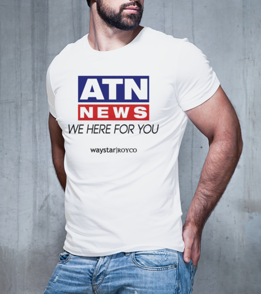 ATN News We Here For You Waystar Royco T-Shirt