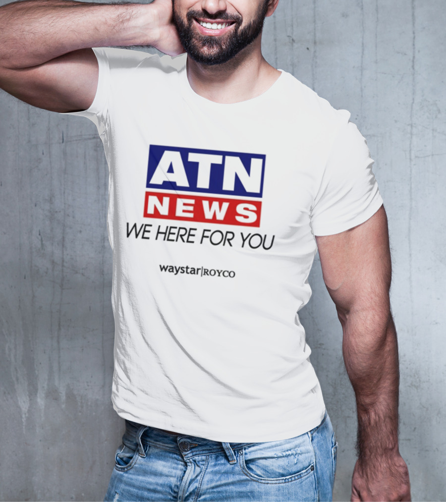ATN News We Here For You Waystar Royco T-Shirt