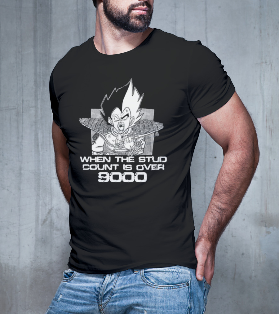 When The Stud Count Is Over 9000 Vegeta Meme T-Shirt