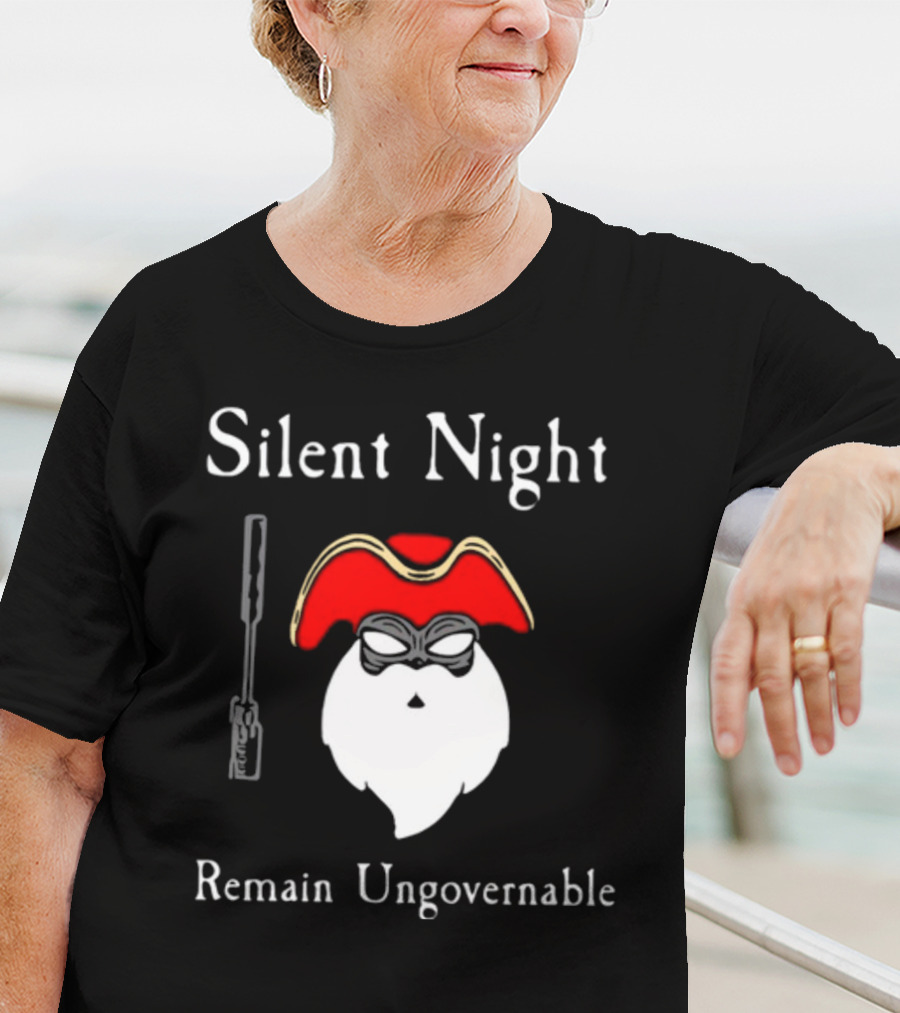 Silent Night Remain Ungovernable Pirate Santa With Gun And Mask T-Shirt
