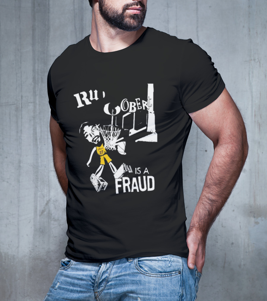 Rudy Gobert Is A Fraud Basketball T-Shirt