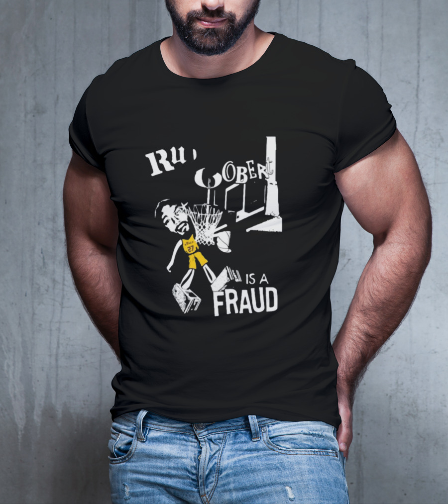 Rudy Gobert Is A Fraud Basketball T-Shirt