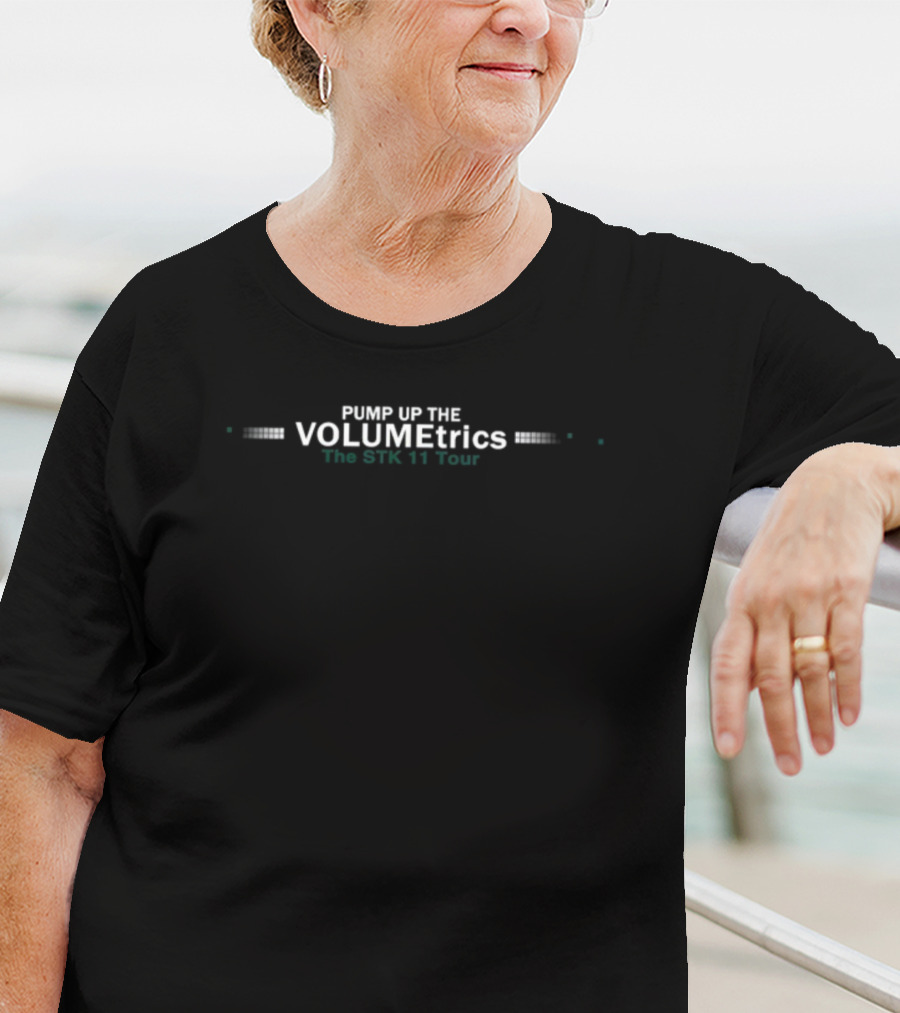Pump Up The VOLUMetrics The STK 11 Tour T-Shirt