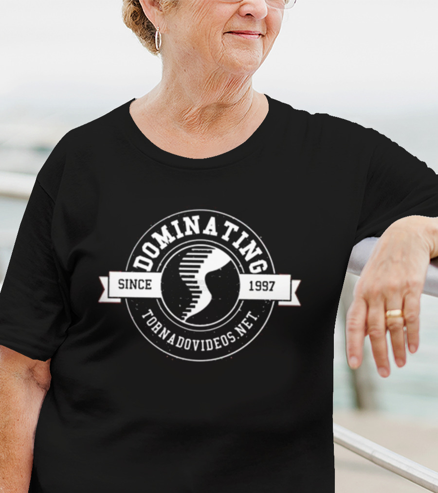 Dominating Tornadovideos Net Since 1997 T-Shirt