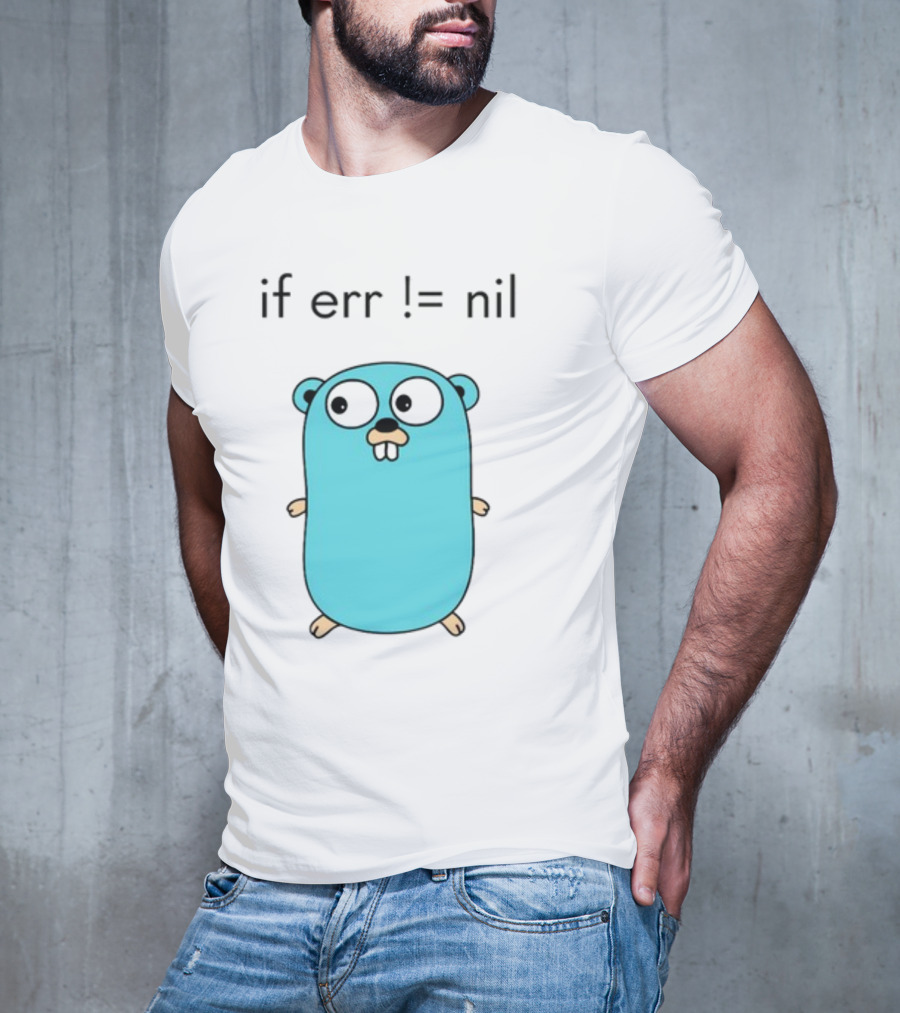 If Err = Nil Go Programming Gopher T-Shirt