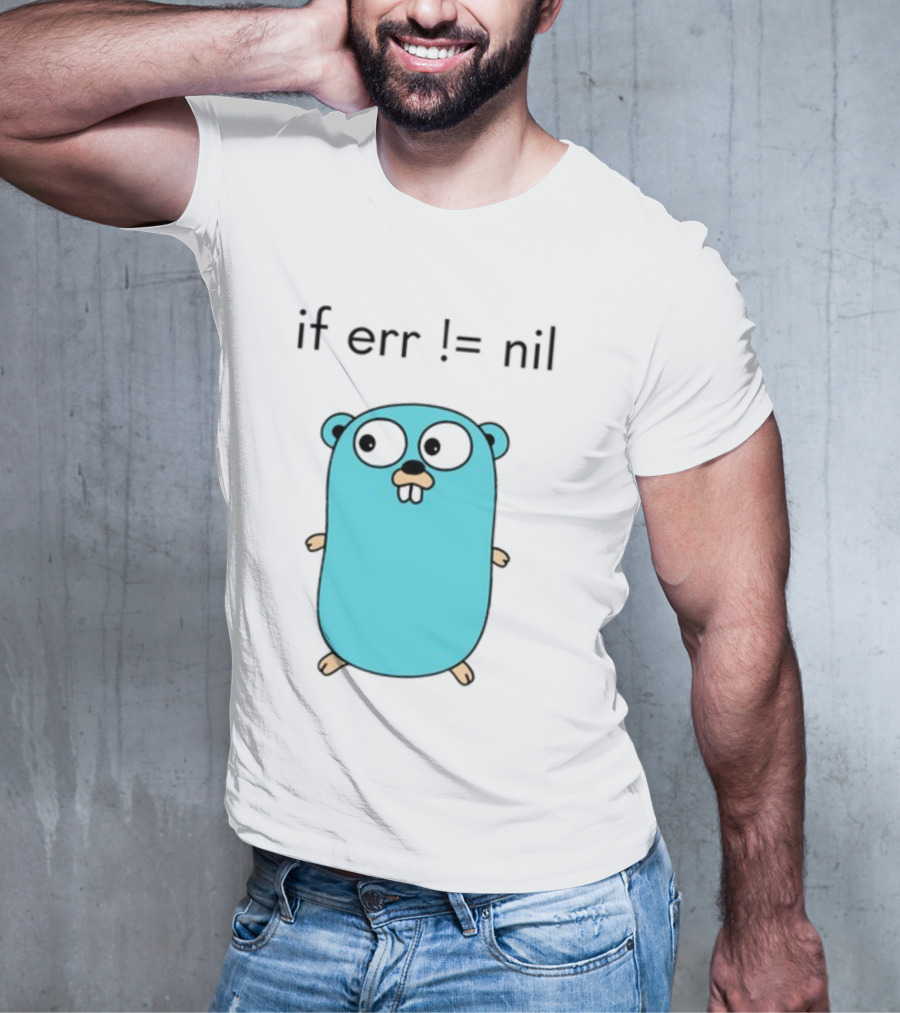 If Err = Nil Go Programming Gopher T-Shirt