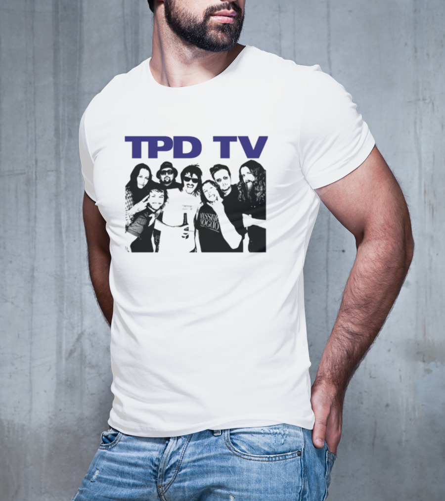 TPD TV All You Had To Do Was Buy This Damn Shirt Group Photo T-Shirt