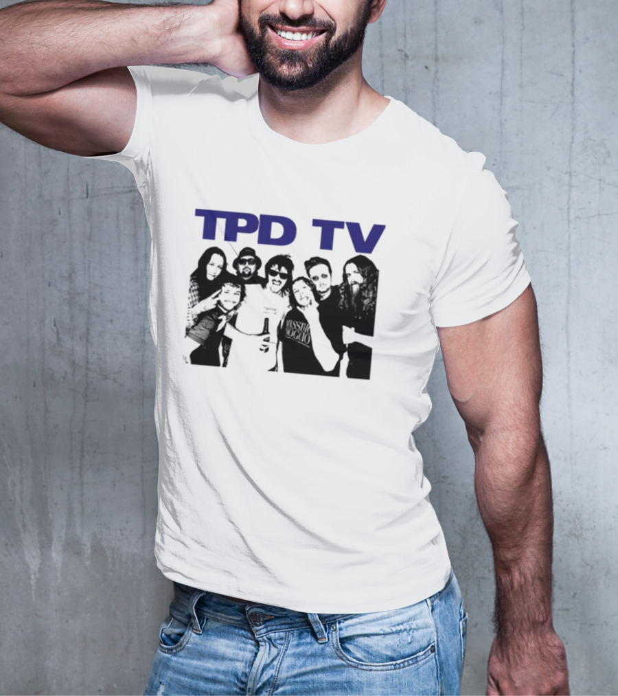 TPD TV All You Had To Do Was Buy This Damn Shirt Group Photo T-Shirt