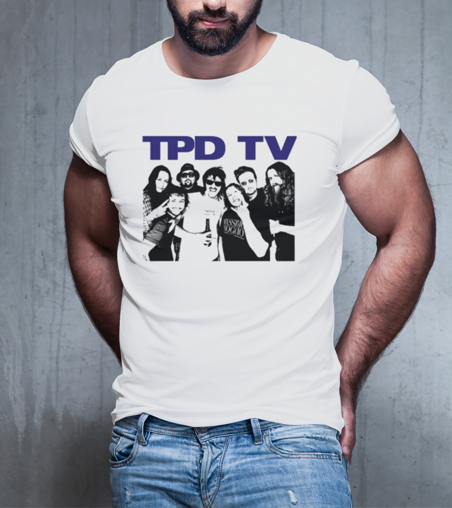 TPD TV All You Had To Do Was Buy This Damn Shirt Group Photo T-Shirt