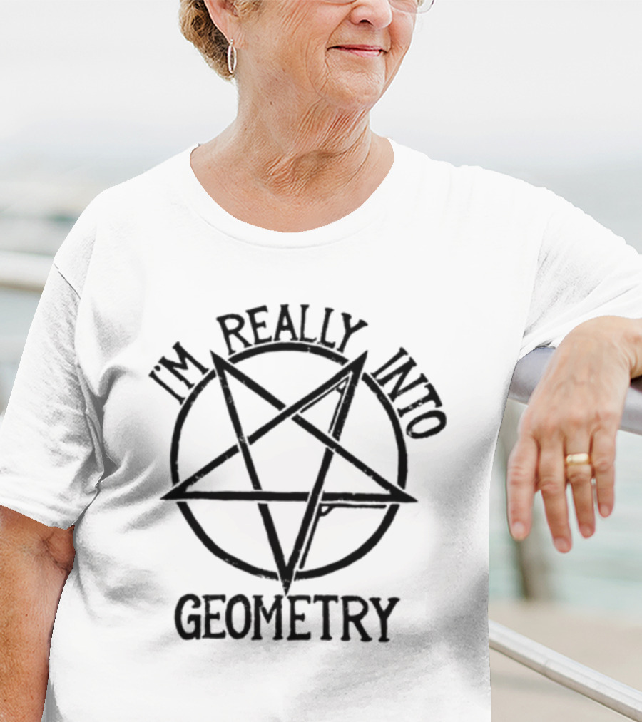 I'm Really Into Geometry Star Symbol Math Enthusiast T-Shirt