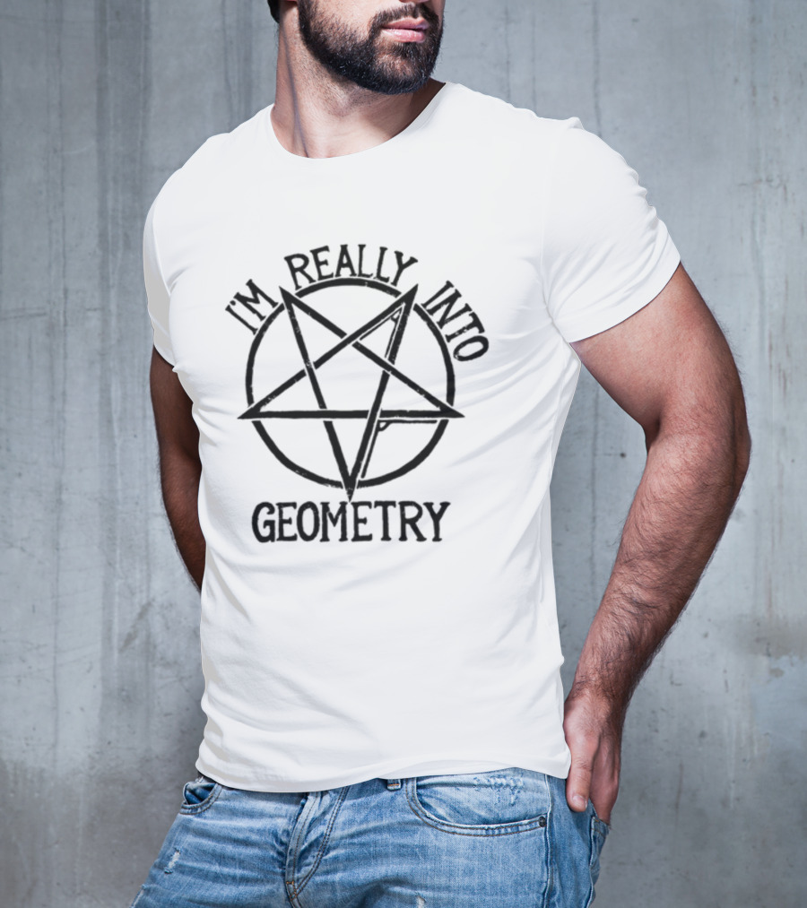 I'm Really Into Geometry Star Symbol Math Enthusiast T-Shirt