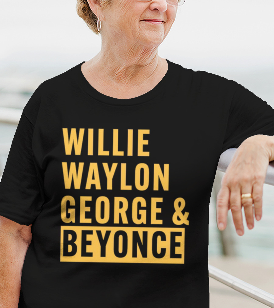 Thatsbullzerk Willie Waylon George And Beyonce T-Shirt