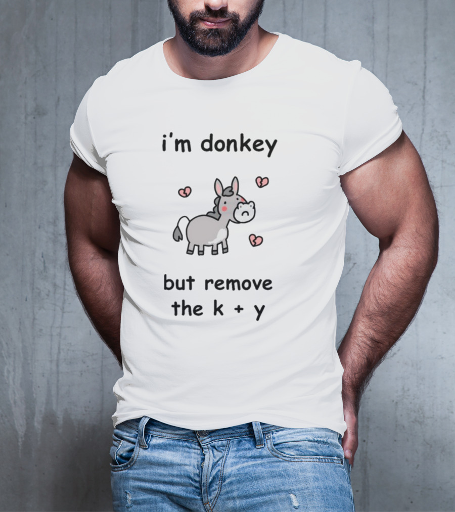 I'm Donkey Cute Cartoon Heart I'm Done T-Shirt
