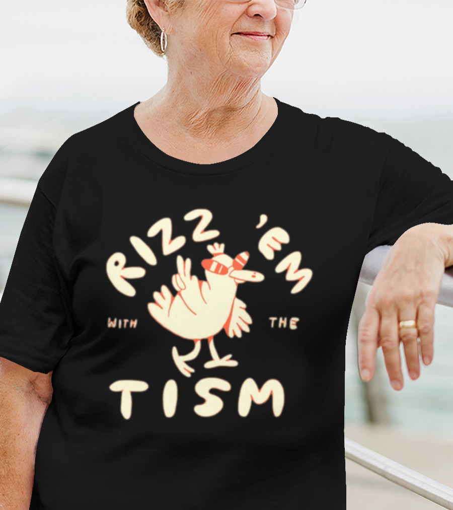 Lonelykidsclub Rizz 'Em With The Tism Playful Chicken T-Shirt