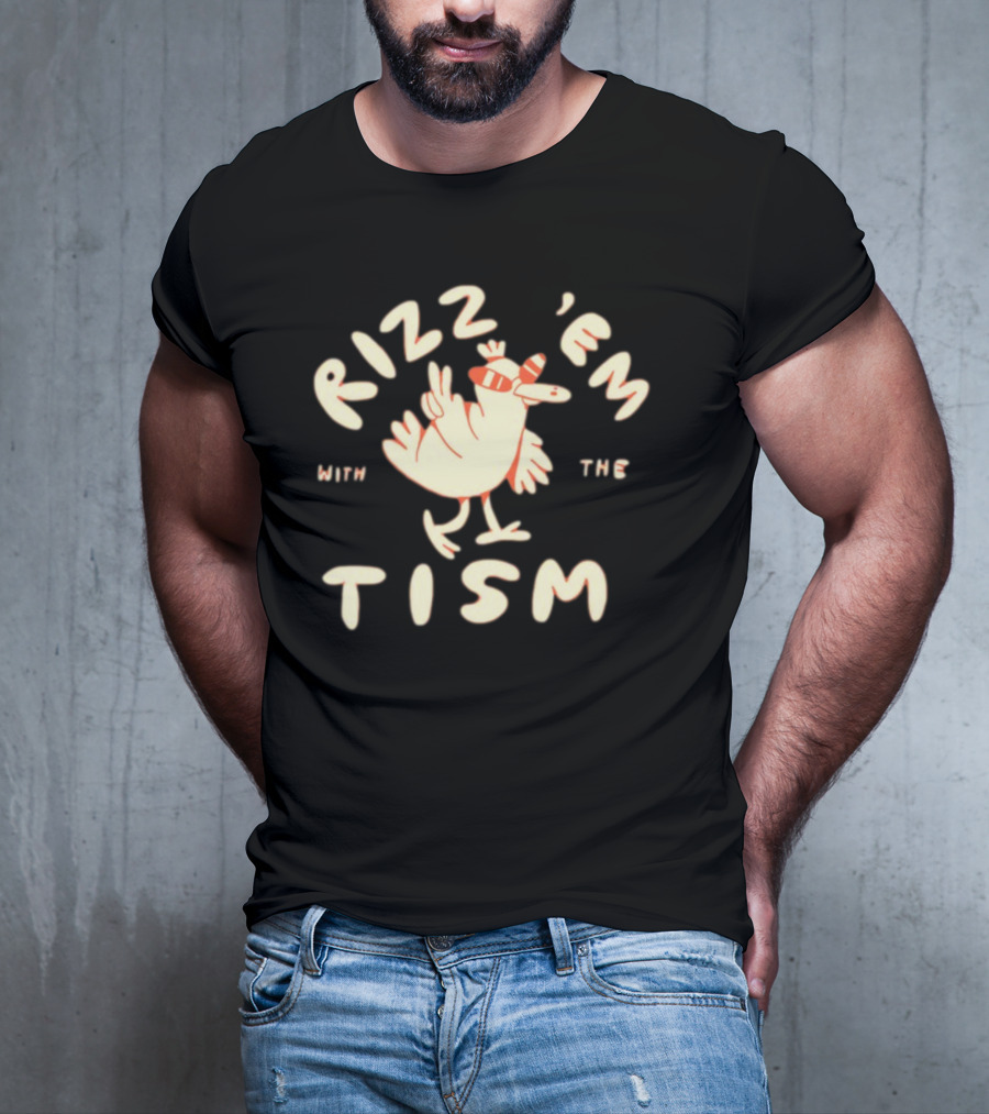 Lonelykidsclub Rizz 'Em With The Tism Playful Chicken T-Shirt