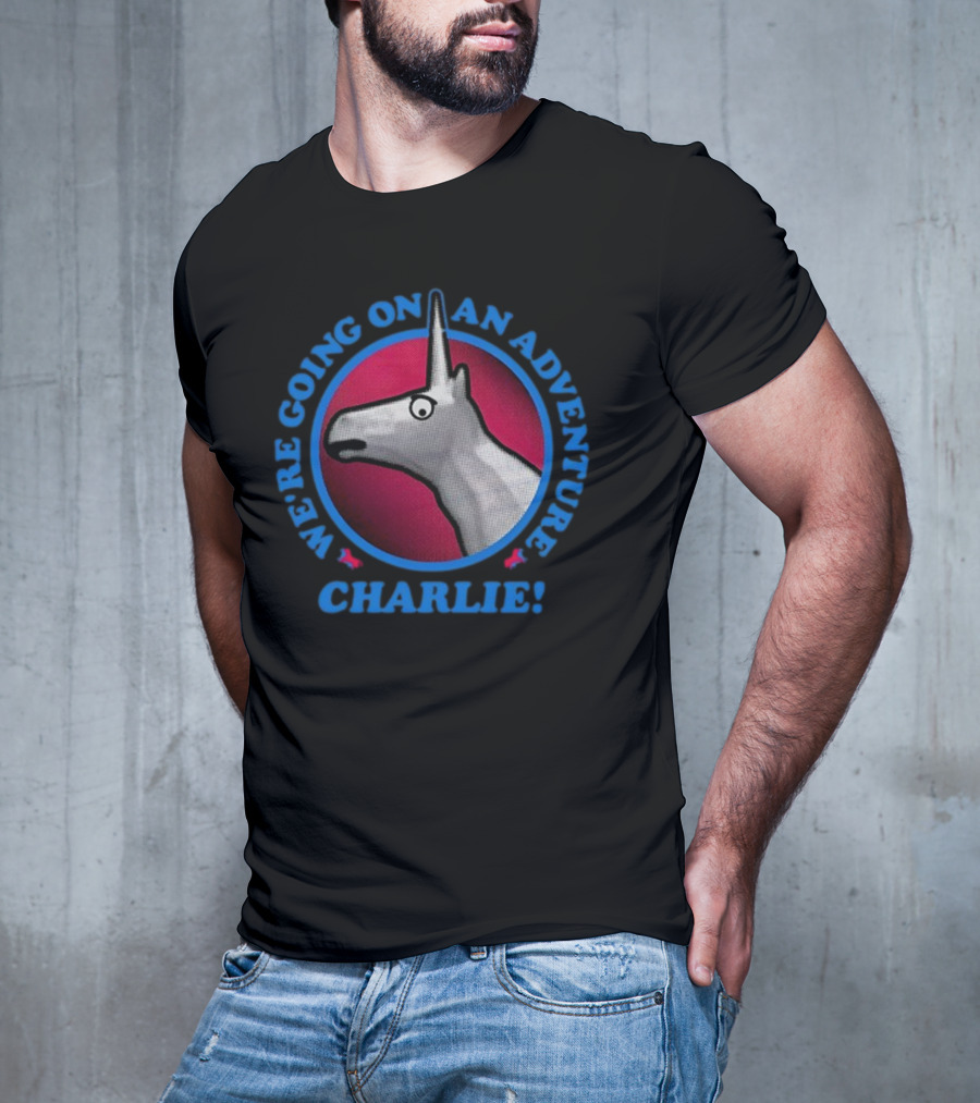 We're Going On An Adventure Charlie Unicorn T-Shirt