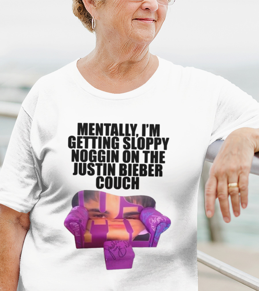 Teenhearts Mentally I'm Getting Sloppy Noggin Justin Bieber Couch Image T-Shirt