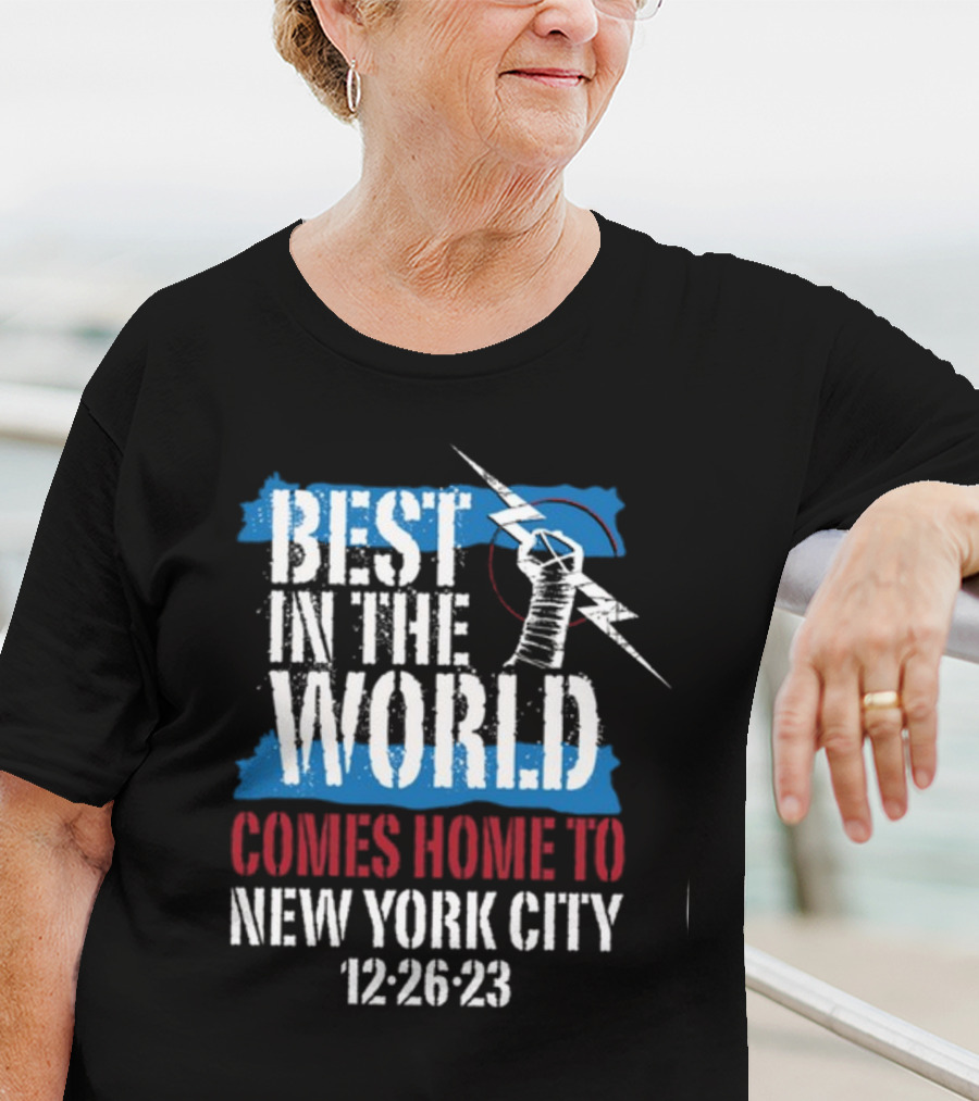 Best In The World Comes Home To NYC 12-26-23 With Fist And Lightning Bolt T-Shirt