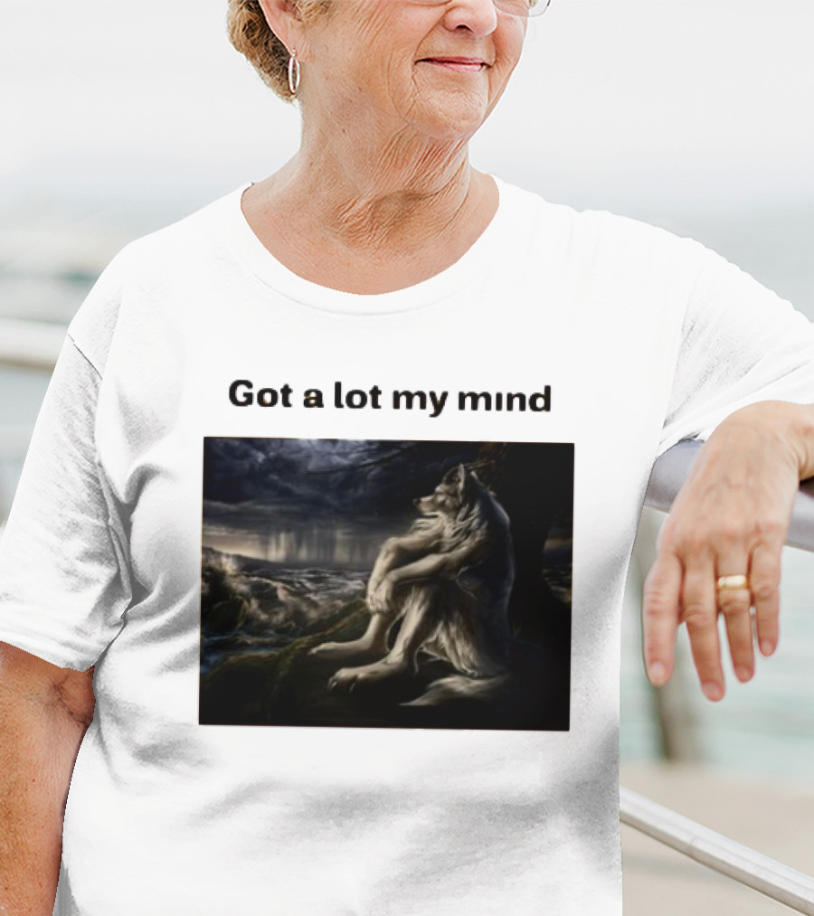 Got A Lot My Mind Wolf On Stormy Night T-Shirt