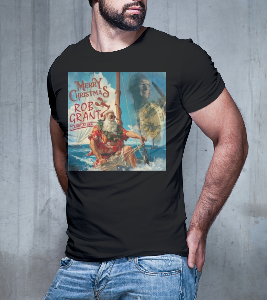 Merry Christmas Rob Grant Lost At Sea Santa Sailing Adventure T-Shirt