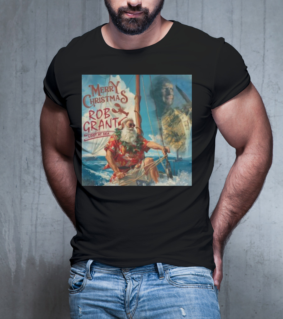 Merry Christmas Rob Grant Lost At Sea Santa Sailing Adventure T-Shirt