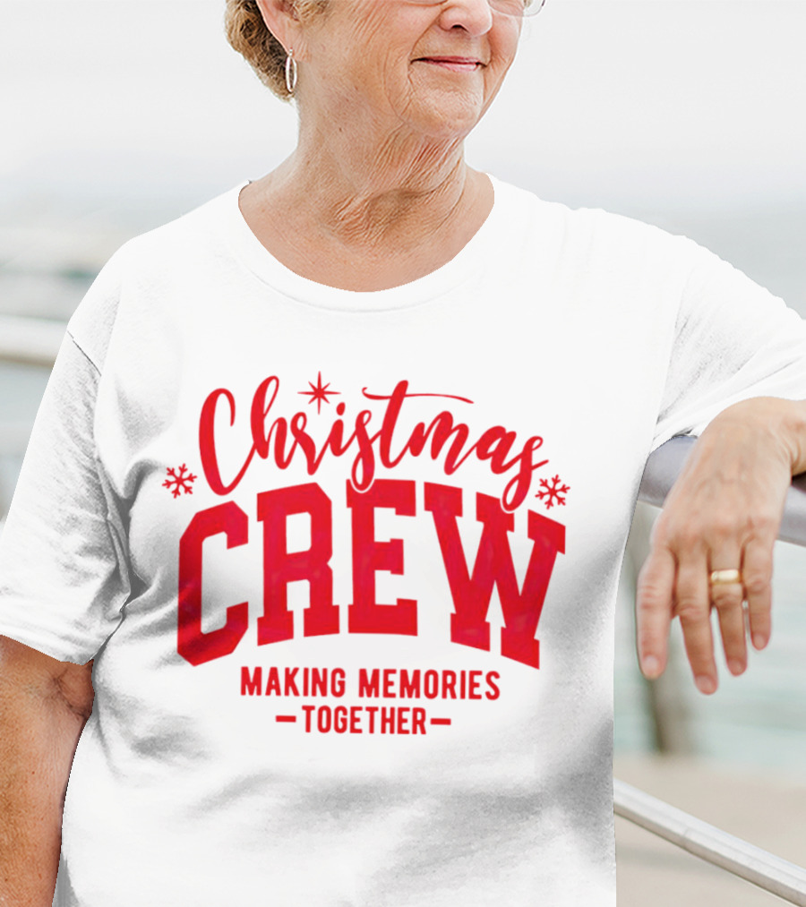 Christmas Crew Making Memories Together Snowflake Holiday T-Shirt