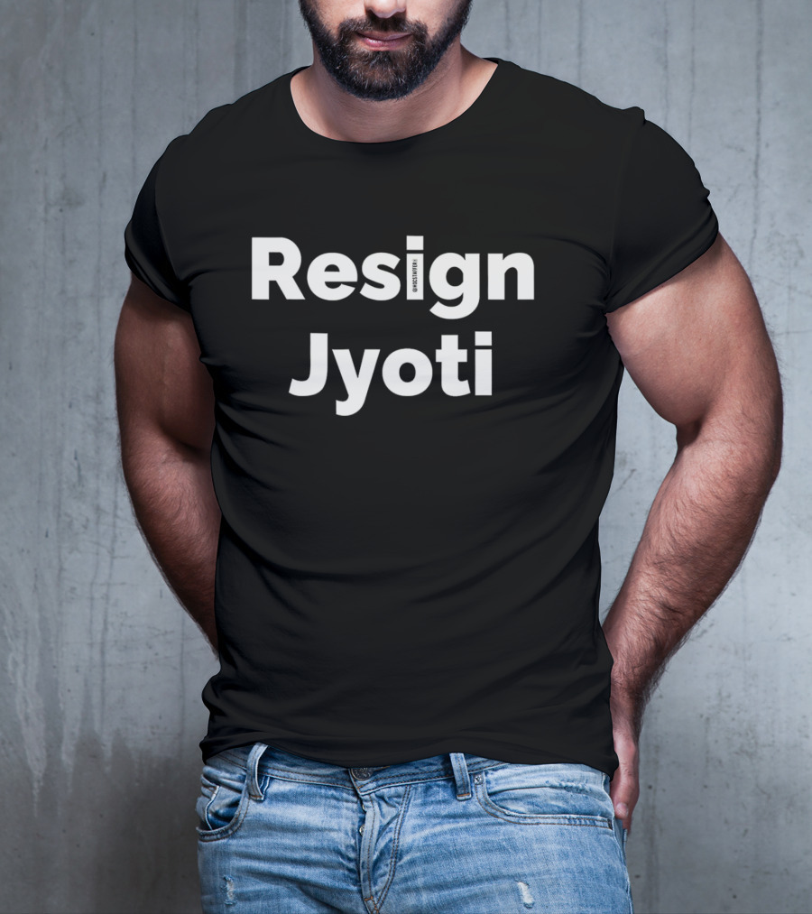 Resign Jyoti Protest Demand Movement T-Shirt