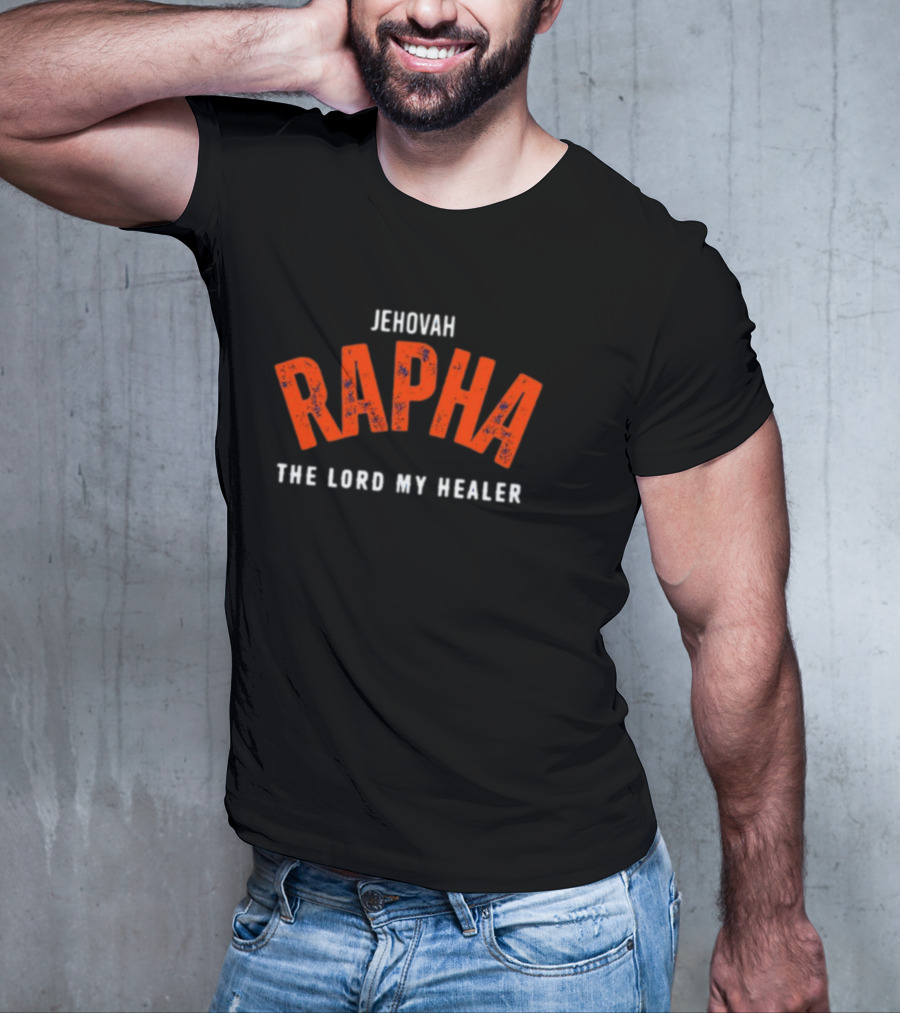 Bornagainmissy Jehovah Rapha The Lord My Healer T-Shirt