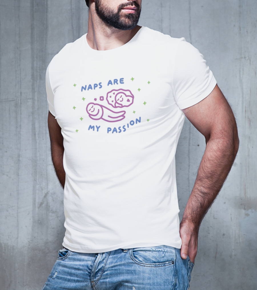 Naps Are My Passion New Dreams With Stars T-Shirt