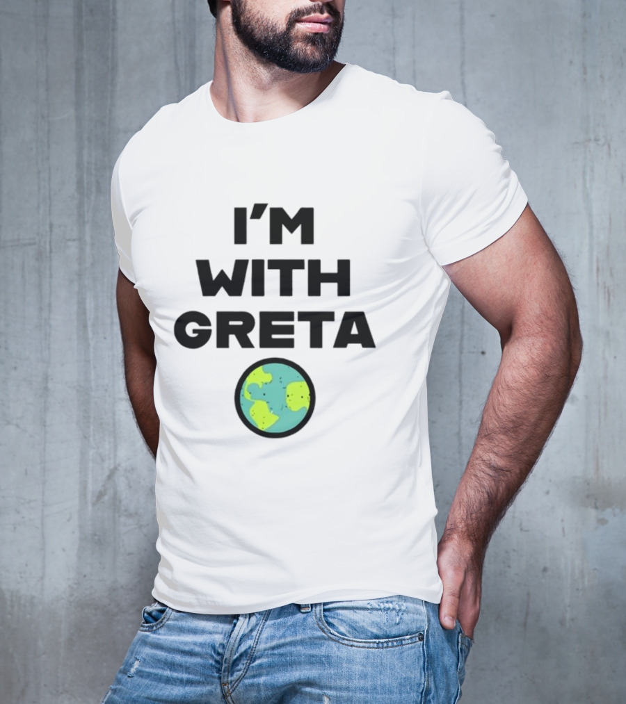 I'M WITH GRETA PLANET EARTH GREEN CLIMATE T-Shirt