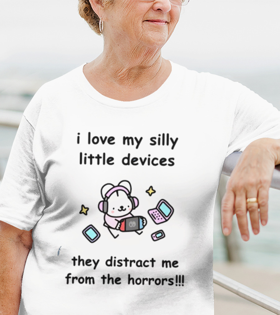 I Love My Silly Little Devices They Distract Me From The Horrors Bear With Headphones And Gadgets T-Shirt