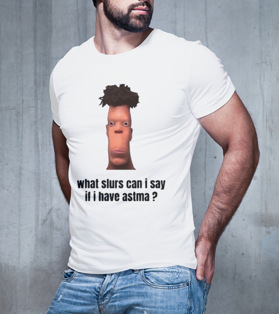 What Slurs Can I Say If I Have Astma Character With Unique Hair And Expression T-Shirt