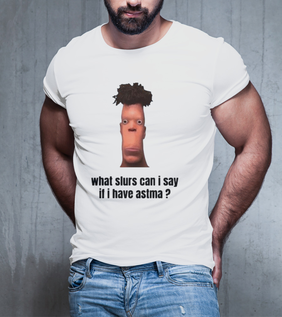 What Slurs Can I Say If I Have Astma Character With Unique Hair And Expression T-Shirt