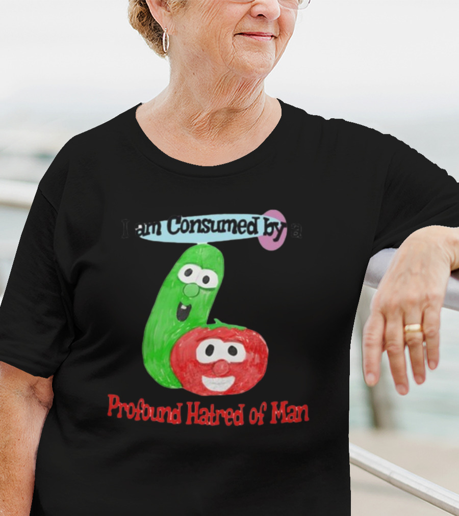 I Am Consumed By A Profound Hatred Of Man Tomato And Cucumber T-Shirt