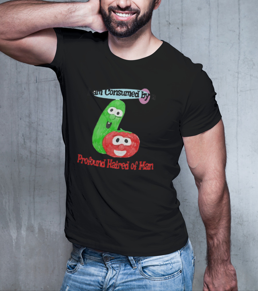I Am Consumed By A Profound Hatred Of Man Tomato And Cucumber T-Shirt