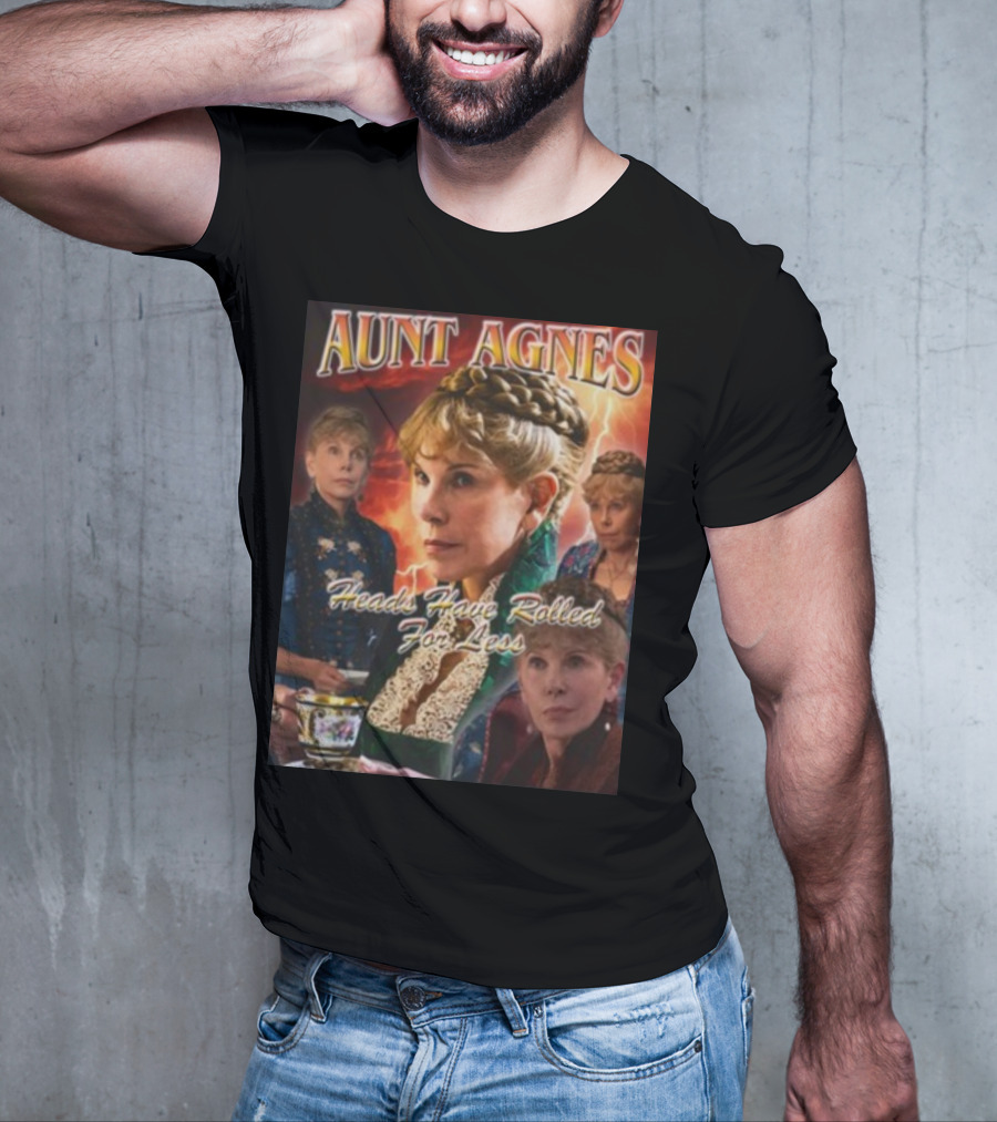 Aunt Agnes Heads Have Rolled For Less Dramatic Portraiture With Bold Text And Victorian T-Shirt