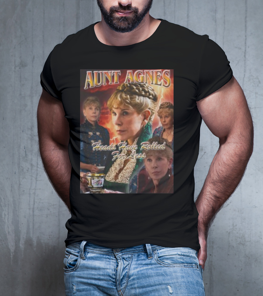 Aunt Agnes Heads Have Rolled For Less Dramatic Portraiture With Bold Text And Victorian T-Shirt