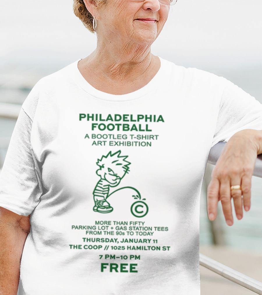 Philadelphia Football A Bootleg T-Shirt Art Exhibition At The Coop Hamilton St Free Event 7 PM To 10 PM T-Shirt