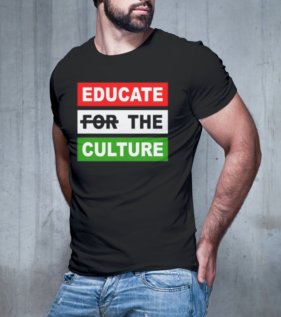Hennessy Papi Educate The Culture Educate The Culture T-Shirt