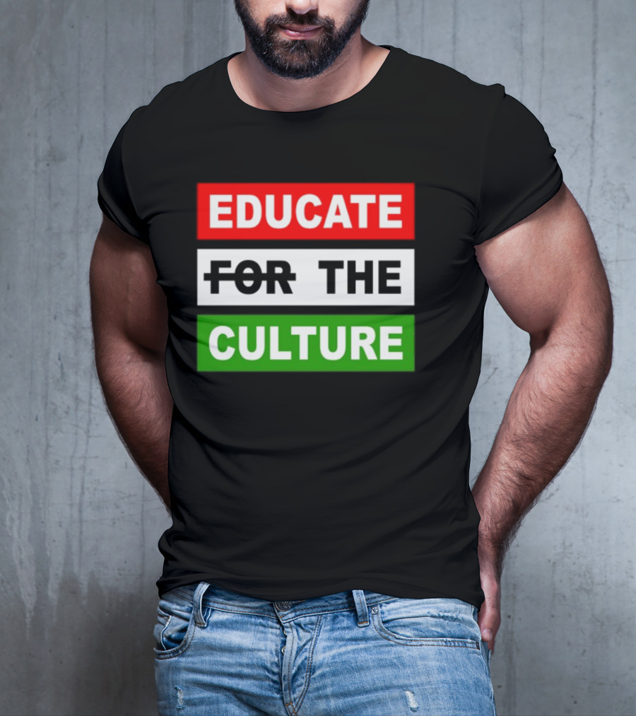 Hennessy Papi Educate The Culture Educate The Culture T-Shirt