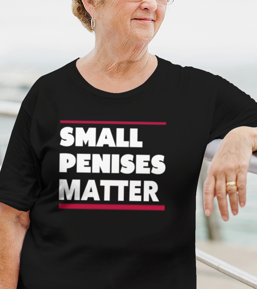 Rbisrb Small Penises Matter T-Shirt