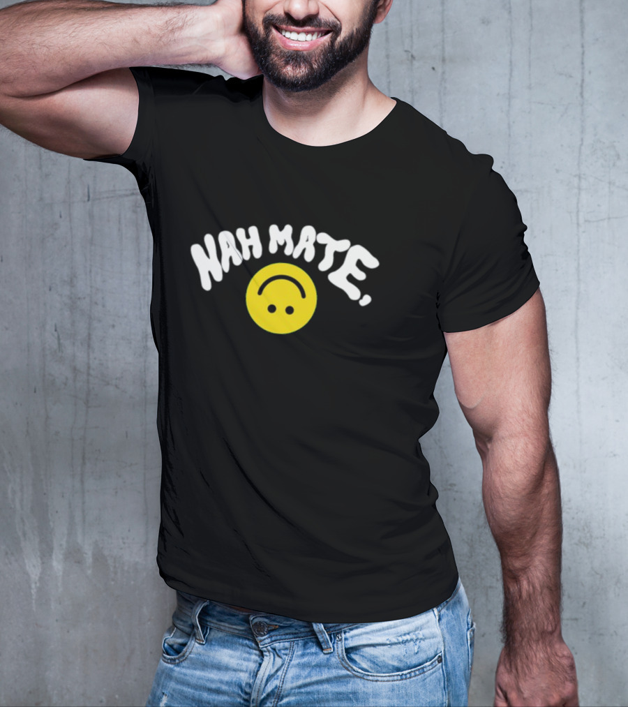 Nah Mate Upside-Down Smile Face T-Shirt